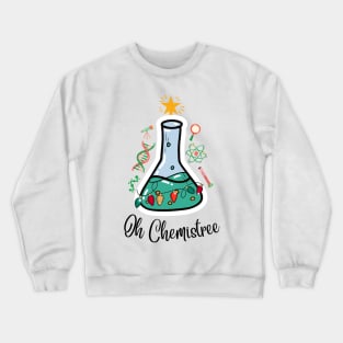 Oh Chemistree Science Teacher Gift Crewneck Sweatshirt